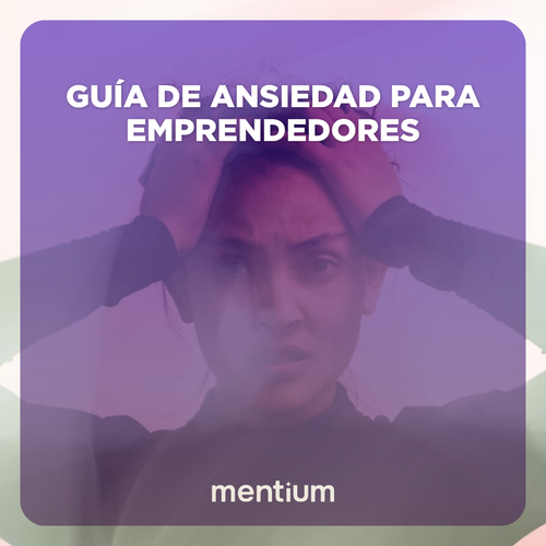 Guía de Ansiedad para Emprendedores