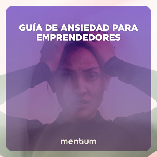 Guía de Ansiedad para Emprendedores